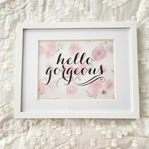 “HELLO GORGEOUS” FRAMED SIGN